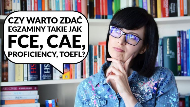 Czy warto zdawać FCE (First), CAE, CPE, TOEFL? | Po Cudzemu #70