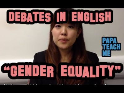 Does gender equality finally exist in the workplace? – Debate in English