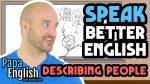 Speak Better English – Describing People