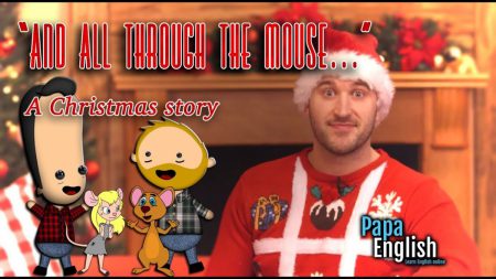 „And all through the mouse” – A Papa Teach Me Christmas Story!