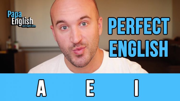 Perfect English – A E I