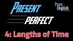 Present Perfect with Lengths of Time – Lesson 4