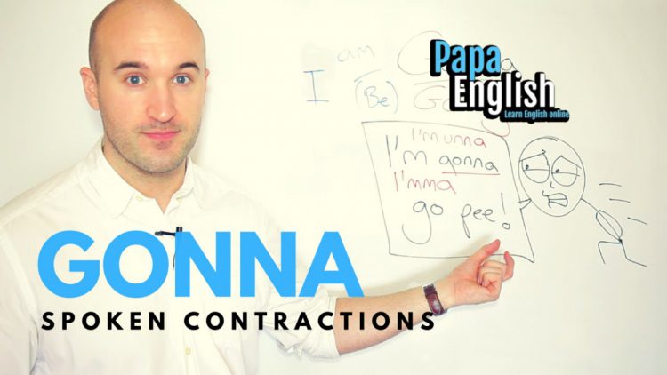 How to use „Gonna” – Spoken Contractions in English